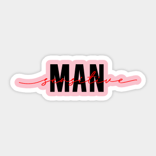 Sensitive Man Sticker